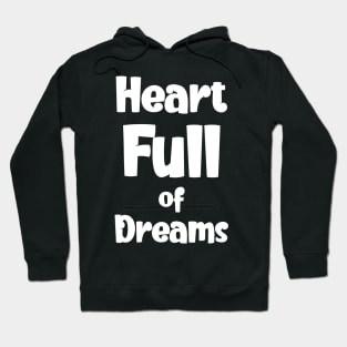 Heart Full of Dreams Hoodie